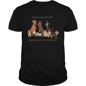 Dogs Make Me Happy Humans Make My Head Hurt Funny Dog Lover Tshirt